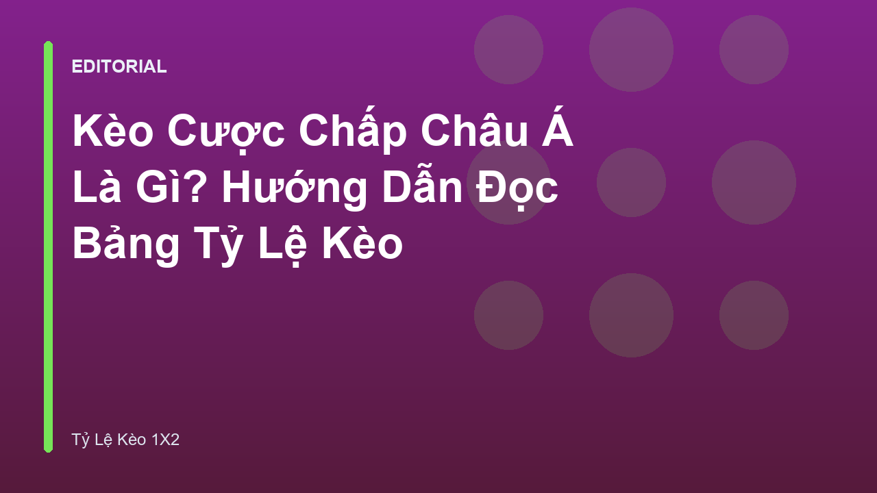 Bảng tỷ lệ kèo cược chấp châu á trong bóng đá
