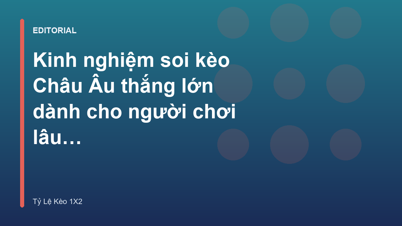 Người chơi phân tích bảng tỷ lệ kèo Châu Âu