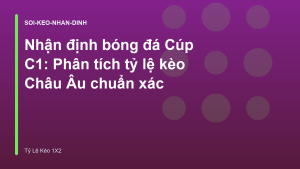 Read more about the article Nhận định bóng đá Cúp C1: Phân tích tỷ lệ kèo Châu Âu chuẩn xác